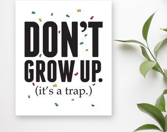 Don't Grow Up SVG, Don't Grow Up cut file, birthday svg, birthday cut file, hand lettered svg