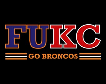FUKC Broncos Shirt: Denver Football, Anti-Chiefs Tee