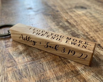 Personalized I love you more the end I win Keychain, Custom Wood Wooden Keychain, Couple Keychain Gift for Husband, Boyfriend, Birthday Gift