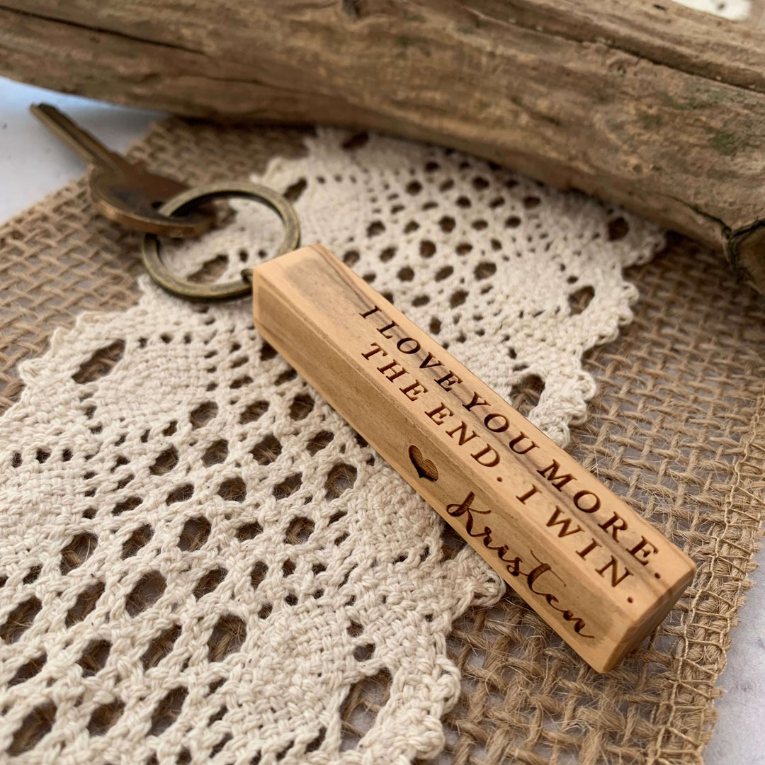 Custom Wooden Keychain, I Love You MORE the End I WIN Couple Keychain ...