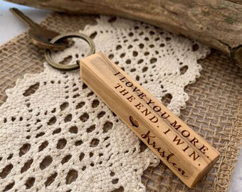 Boyfriend Christmas Gift Personalized, Custom Wood Keychain, I Love You MORE The End I WIN Couple Keychain