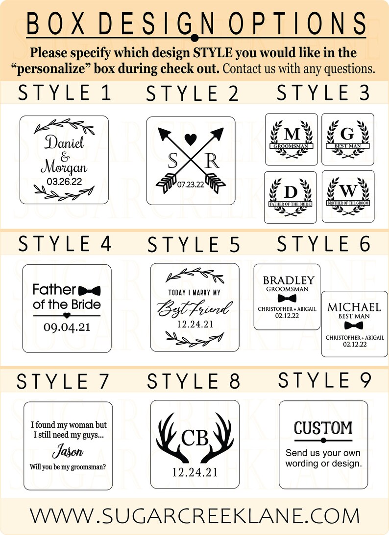 May include: Nine different box design options for a wedding or special event. Each design features a different style of text, graphics, and wording. The designs include a couple's names and wedding date, a groomsman's name and date, a best man's name and date, and a father of the bride's name and date. The designs also include a custom option where you can send your own wording or design.