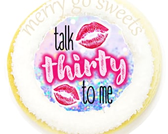 12 Talk Thirty To Me Cookies Favors for 30th Birthday Shortbread Cookie Party Treats