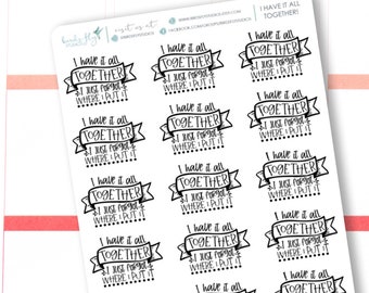 Planner Stickers I Have It All Together, But I Forgot Where I Put It / Snarky Planner Stickers / Snarky Funny Quotes for planners