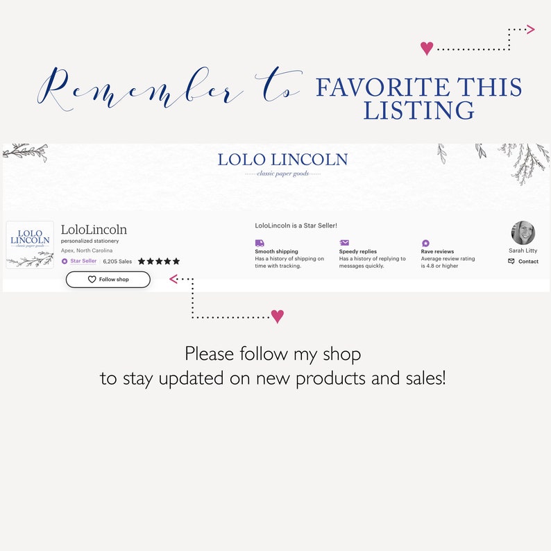 K&ouml;nnte beinhalten: Ein wei&szlig;es Etsy-Shop-Banner mit dem Text "Remember to FAVORITE THIS LISTING" und "LOLO LINCOLN - classic paper goods -" in schwarzer Schrift. Das Banner zeigt au&szlig;erdem ein rosa Herz, einen wei&szlig;en Stern und einen wei&szlig;en Pfeil. Das Banner enth&auml;lt auch ein Shop-Logo mit dem Text "LOLO LINCOLN" in schwarzer Schrift. Das Banner enth&auml;lt au&szlig;erdem eine Shop-Beschreibung mit dem Text "LoloLincoln is a Star Seller!" und "Smooth shipping", "Speedy replies", "Rave reviews", und "Sarah Litty - Contact" in schwarzer Schrift. Das Banner enth&auml;lt au&szlig;erdem einen Call-to-Action mit dem Text "Please follow my shop to stay updated on new products and sales!" in schwarzer Schrift.