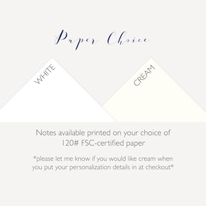 Puede incluir: Una carta de muestra de papel blanco y crema con el texto "Paper Choice" sobre las muestras. El texto "WHITE" est&aacute; sobre la muestra blanca y el texto "CREAM" est&aacute; sobre la muestra crema. El texto debajo de las muestras dice "Notas disponibles impresas en su elecci&oacute;n de papel 120# FSC-certificado *por favor, h&aacute;game saber si desea crema cuando ingrese sus detalles de personalizaci&oacute;n en el momento de la compra*"