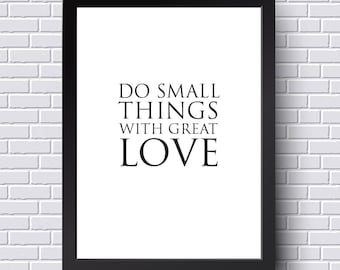 Do Small Things With Great Love Art Print 5x7, 8x10, 11x14 Minimalist ...