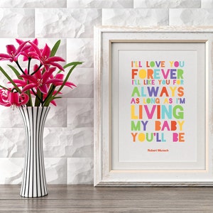 I&#39;ll love you forever, I&#39;ll like you for always...