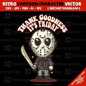 CUSTOM Funny TGIF The 13th - Jason Vector Retro Cartoon Character - "Thank Goodness It's Friday" (eps - ai - svg - png - jpg)