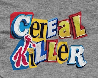 Cereal Killer! Ransom note. Funny Shirts