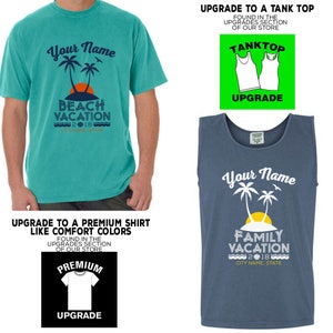 Upgrades for Custom Family Beach Vacation Shirts 2024 with Personalized Group Name , Location, and Year. Matching Family & Friends Summer Island T-shirts