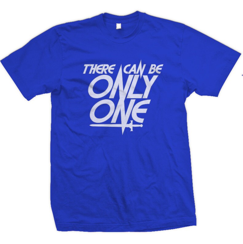There Can Be Only One - Highlander Tee Dark Shirts - Etsy