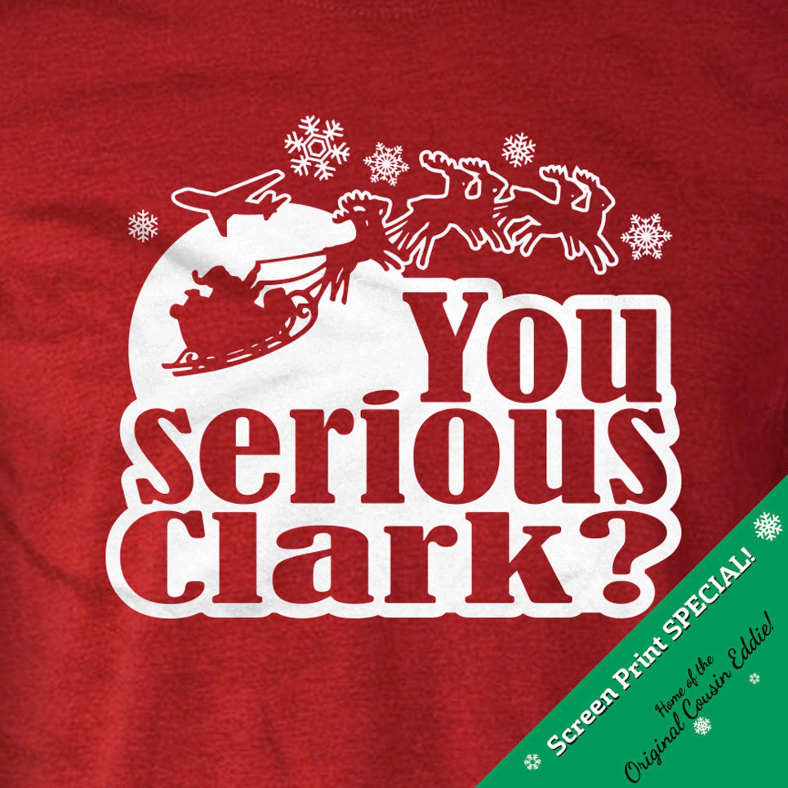 You Serious Clark Cousin Eddie Griswold Christmas Vacation | Etsy