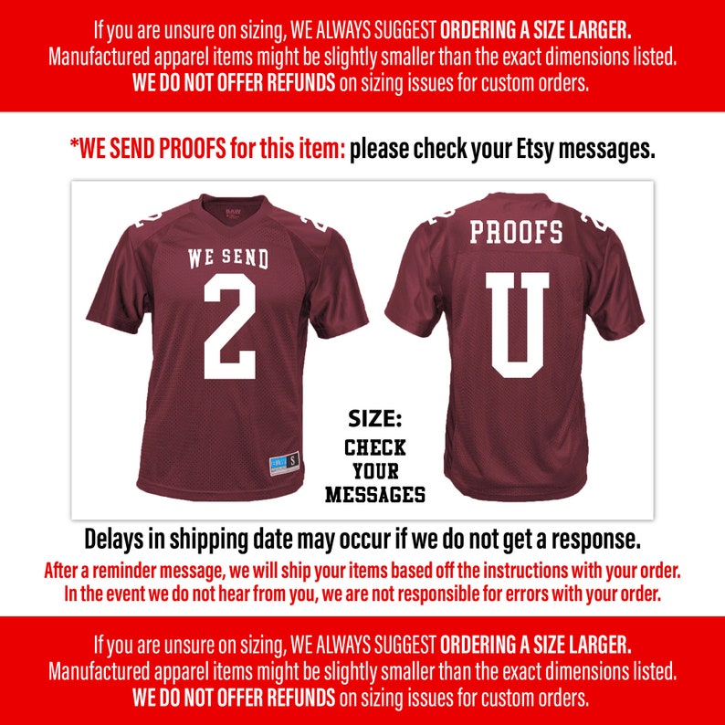 May include: Two maroon football jerseys with white lettering. The jersey on the left says "WE SEND 2" and the jersey on the right says "PROOFS U". The text "SIZE: CHECK YOUR MESSAGES" is below the jerseys.