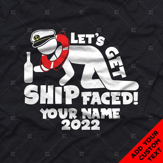 escribir miseria Retrato Let's Get SHIP Faced Funny Cruise T-shirts - Etsy