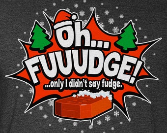 OH FUDGE! Only I didn't say fudge Funny Christmas Premium T-shirts