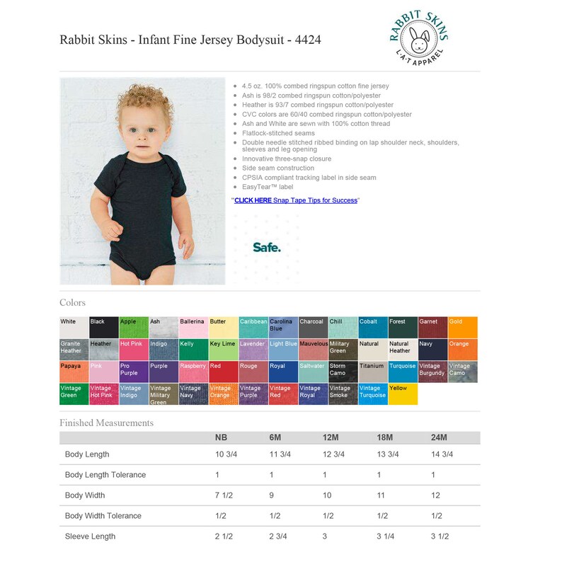 May include: A black and white image of a baby wearing a black infant bodysuit. The bodysuit is made of a soft, comfortable jersey fabric. The image includes a color chart of different colors available for the bodysuit. The text "Rabbit Skins - Infant Fine Jersey Bodysuit - 4424" is at the top of the image. The text "Safe." is in the middle of the image. The text "CLICK HERE Snap Tape Tips for Success" is at the bottom of the image.