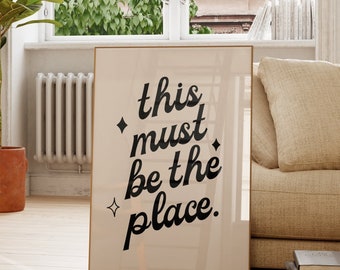 This must be the place | Instant Printable Art | Digital Download | Retro Wall Art | Trendy Wall Art | Retro Poster | Boho Art