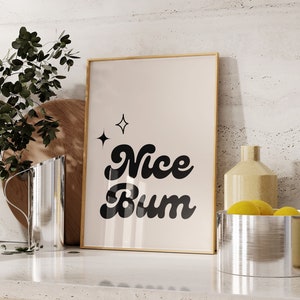 Nice bum print | Instant Printable Art | Digital Download | Retro Wall Art | Trendy Wall Art | Retro Poster | Boho Print