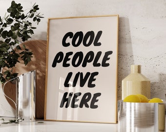 Cool People Live Here Poster, Impression numérique noir et blanc, Impression d'art mural monochrome, Impression de devis, Décor minimaliste, Art mural tendance