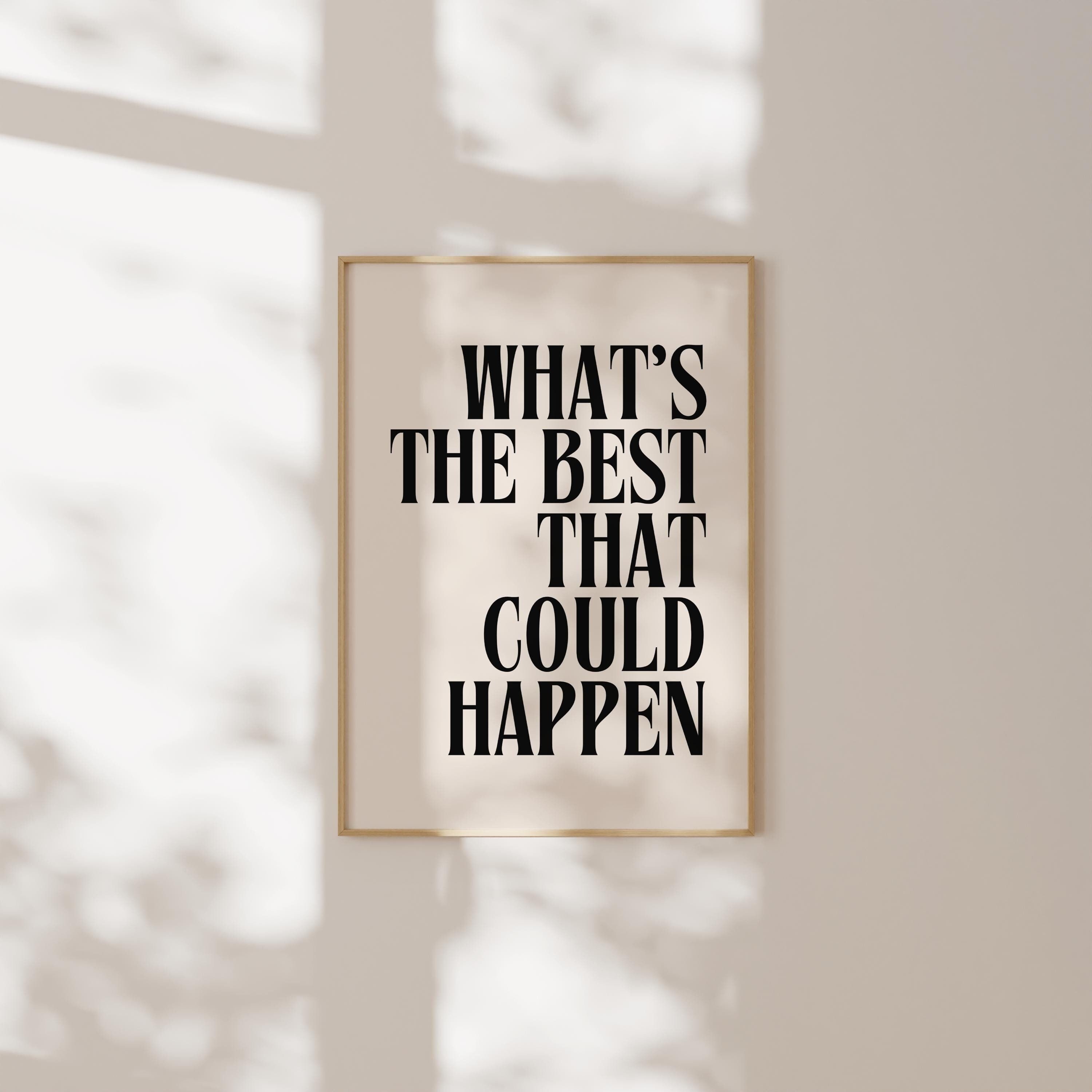 What's The Best That Could Happen Print, Typography Poster, Trendy Wall Art, Living Room Wall Decor, Modern Art, Retro Wall Decor