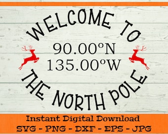 North Pole Coordinates SVG - Digital Download - North Pole Latitude Longitude PNG, Christmas Sign, Xmas Shirt, Cricut svg dxf png eps jpg