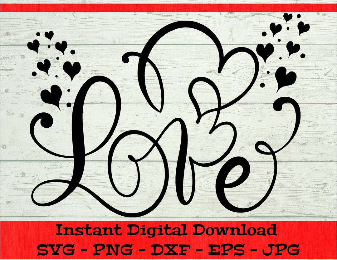 Love SVG, Valentines Day Love Sign SVG – Digital Download - Valentine's ...