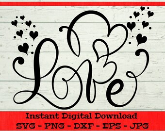 Love SVG, Valentines Day Love Sign SVG  – Digital Download -  Valentine's Day Shirt SVG, Clipart File for Cricut - svg dxf png eps jpg