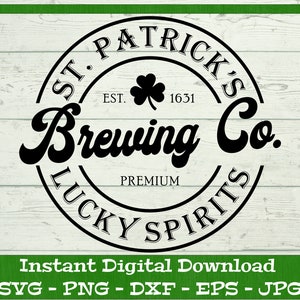 St Patrick&#39;s Brewing Co SVG, St Patricks Day - Digital Download - St Patricks Shirt, St Patricks Clipart File for Cricut svg dxf png eps jpg