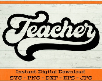 Teacher SVG, Teacher Appreciation svg - Digital Download - Retro Teacher Shirt SVG, Teacher Clipart  File for Cricut svg dxf png eps jpg