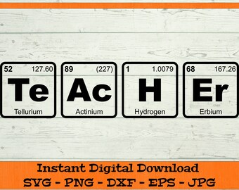 Teacher Periodic Table SVG - Digital Download - Teacher Shirt PNG, Science Teacher, Teacher Gift, Clipart for Cricut svg dxf png eps jpg