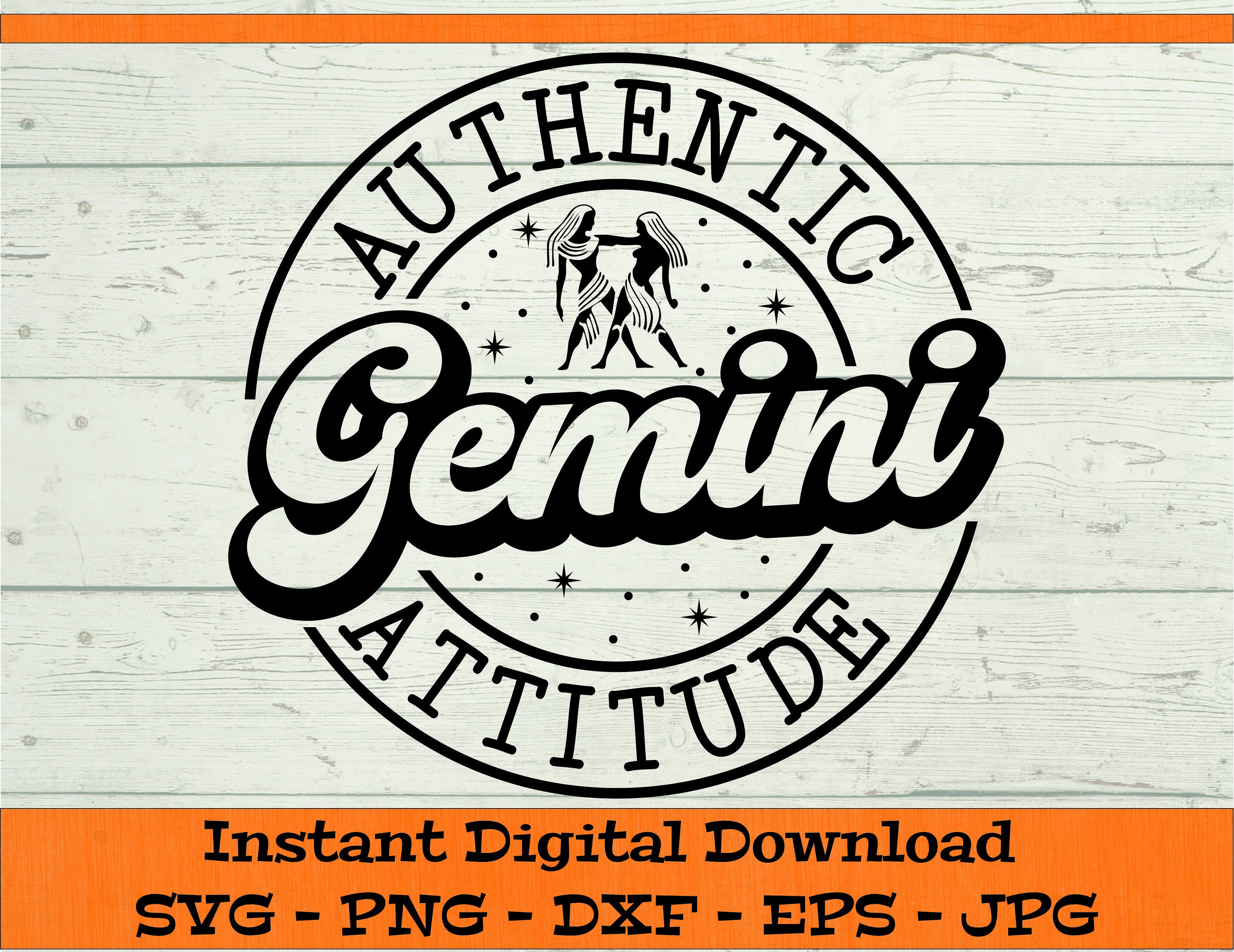 Gemini Authentic Attitude SVG - Digital Download - Zodiac Sign