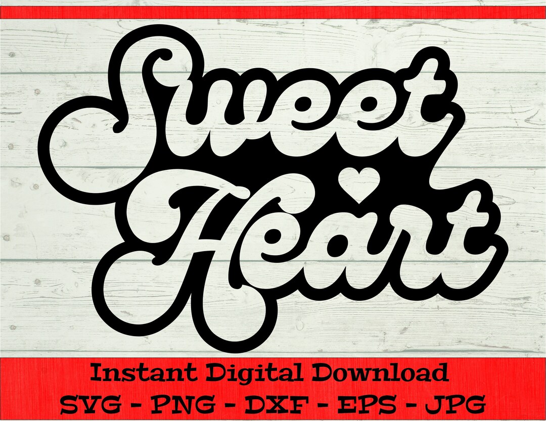 Sweet Heart SVG, Valentine's Day SVG - Digital Download - Valentines ...