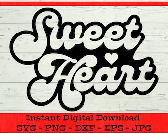 Sweet Heart SVG, Valentine's Day SVG - Descarga digital - Camisa de San Valentín svg, Archivo de imágenes prediseñadas de San Valentín para Cricut svg dxf png eps jpg