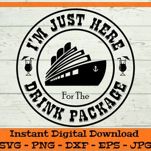 Estou aqui apenas para o pacote de bebidas SVG - Download digital - Cruise Shirt PNG, Family Cruise Shirt, Cruise Clipart Cricut dxf png eps jpg