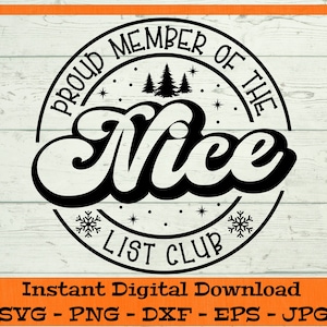 Membro orgoglioso del Nice List Club SVG - Download digitale - Divertente camicia di Natale PNG, Tazza di Natale SVG, Clipart Cricut dxf png eps jpg