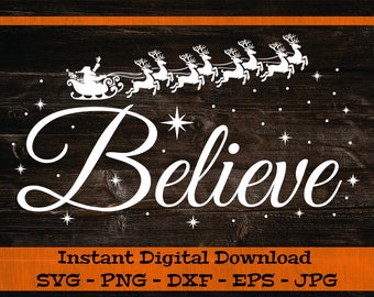 Believe Santa es Schlitten SVG Rentier Silhouette Weihnachtsschild SVG - Digital Download - Weihnachtsmann Silhouette, Weihnachtsmann und Rentier Weihnachtsszene
