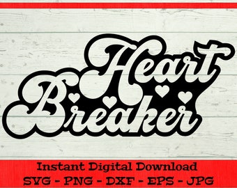 Herzbrecher SVG - Digital Download - Valentinstag Shirt svg, Lustige Valentinstags Clipart Datei für Cricut svg dxf png eps jpg