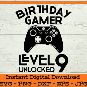 Birthday Gamer Level 9 Unlocked SVG - Téléchargement numérique - Cadeau chemise du 9e anniversaire, Jeu vidéo PNG, Neuvième B-day Clipart Cricut dxf png eps jpg