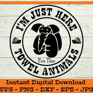 Estou aqui apenas para os animais de toalha SVG - Download digital - Cruise Shirt PNG, Family Cruise Shirt, Cruise Clipart Cricut dxf png eps jpg