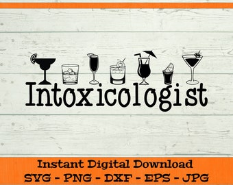 May include: Black and white graphic design with the text "Intoxicologist" and a row of seven different cocktail glasses, including a margarita, a martini, a shot glass, and a cocktail glass with an umbrella.