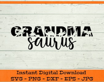 Grandma Saurus SVG - Digital Download - Dinosaur Grandma SVG, Family Saurus Shirt, Dinosaur Shirt PNG, T-rex Clipart Cricut dxf png eps jpg