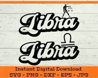 May include: Black and white digital download design featuring the word "Libra" in a stylized font with a Libra zodiac symbol. The design is perfect for crafting projects, scrapbooking, and more.