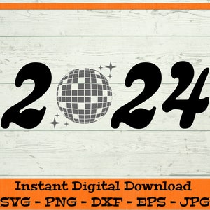 2024 Disco Ball svg, Nouvel An 2024 – Téléchargement numérique – Chemise du Nouvel An PNG Disco Ball Clipart pour Cricut - svg dxf png eps jpg