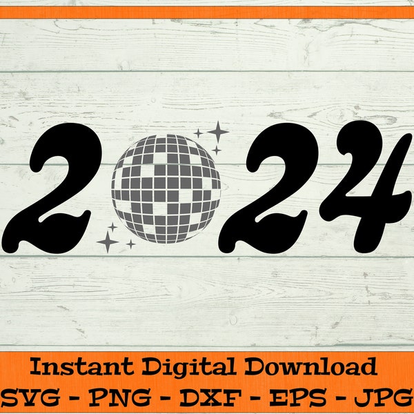 2024 Disco Ball svg, New Years 2024 – Digital Download – New Years Shirt PNG Disco Ball Clipart for Cricut - svg dxf png eps jpg