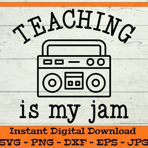 Lehre ist meine Jam SVG - digitaler Download - Lehrer Geschenk, lustige Lehrer Shirt PNG, Lehrer Wertschätzung, Clipart für Cricut dxf png eps jpg