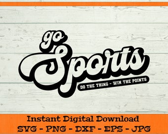 Go Sports Do the Thing Win the Points - Digital Download - Funny Game Day design, Football Clipart File for Cricut svg dxf png eps jpg