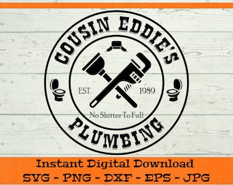 Cousin Eddie's Plumbing SVG - Digital Download - Griswold Christmas Shirt svg, Christmas Vacation Clipart File for Cricut dxf png eps jpg