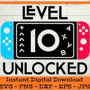 Level 10 freigeschaltet Geburtstag SVG - digitaler Download - 10 Geburtstag Shirt, Videospiel Geburtstag PNG, 10 B-day Clipart Cricut dxf png eps jpg