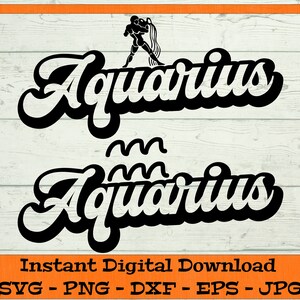 Aquarius Retro Bundle SVG - Téléchargement numérique - Chemise de signe du zodiaque PNG, Cadeau d'anniversaire d'astrologie, Clipart pour Cricut svg dxf png eps jpg